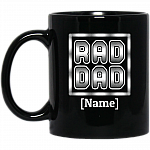 Personalized Rad Dad Ceramic Coffee Mug, Black, 11 oz. Black Mug Personalized Rad Dad Ceramic Coffee Mug, Black, 11 oz. Black Mug