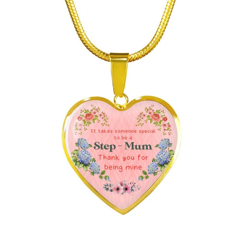 It Takes Someone Special To Be A Step Mum Thank You For Being Mine Heart Pendant Necklace - Heart Luxury Necklace (Gold Plated)