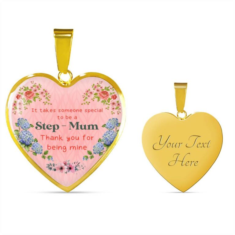 It Takes Someone Special To Be A Step Mum Thank You For Being Mine Heart Pendant Necklace - Heart Luxury Necklace (Gold Plated)
