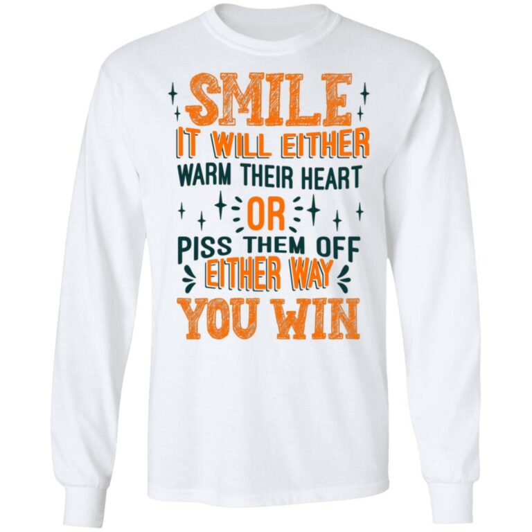 Smile It Will Either Warm, White, Long Sleeve
