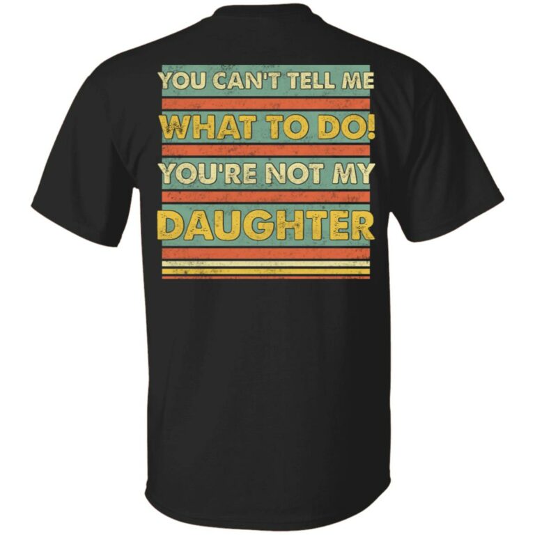 You Can't Tell Me What To, Black, Unisex T-Shirt