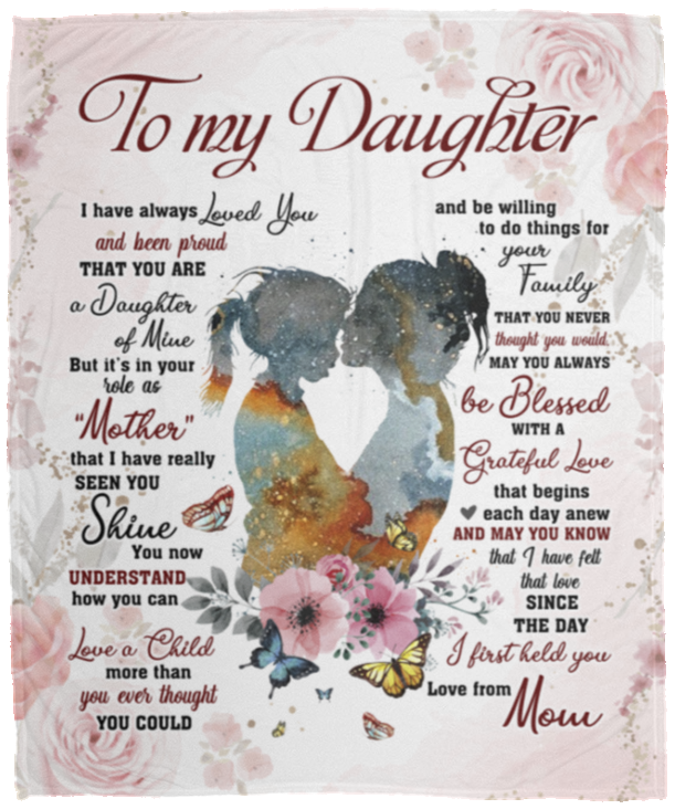 Silhouette to My Daughter I Have Always Loved You and Been Proud Fleece Blanket - Mink Blanket - Woven Blanket, White, Cozy Plush Fleece Blanket - 50x60