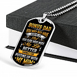 Bonus Dad You May Not Have Given Me Life But You Sure Have Made My Life Better Dog Tag - Gift for Bonus Dad - Dog Tag (Silver)