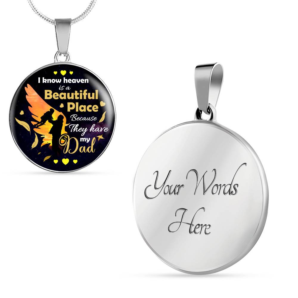 I Know Heaven Is a Beautiful Place Because They Have My Dad Sympathy Gifts Circle Pendant Necklace - Circle Luxury Necklace (Silver) I Know Heaven Is a Beautiful Place Because They Have My Dad Sympathy Gifts Circle Pendant Necklace - Circle Luxury Necklace (Silver)