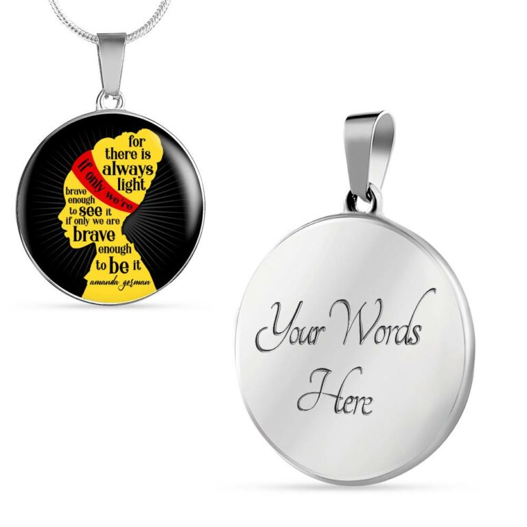 For There Is Always Light if Only We're Brave Enough to See It Circle Pendant Necklace - Circle Luxury Necklace (Silver)