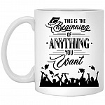 Graduation This Is The Beginning, White, 11 oz. White Mug
