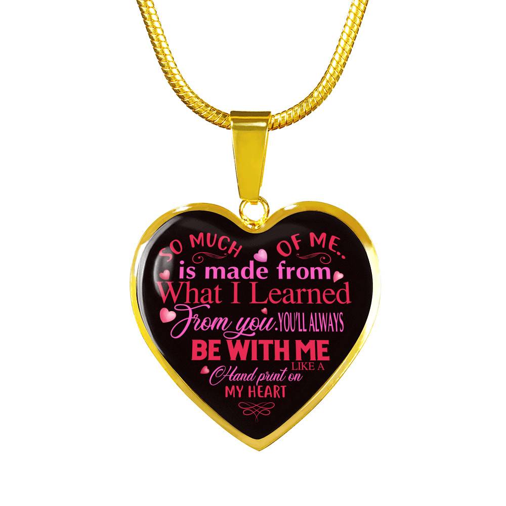 So Much Of Me Is Made From What I Learned Heart Pendant Necklace - Heart Luxury Necklace (Gold Plated) So Much Of Me Is Made From What I Learned Heart Pendant Necklace - Heart Luxury Necklace (Gold Plated)