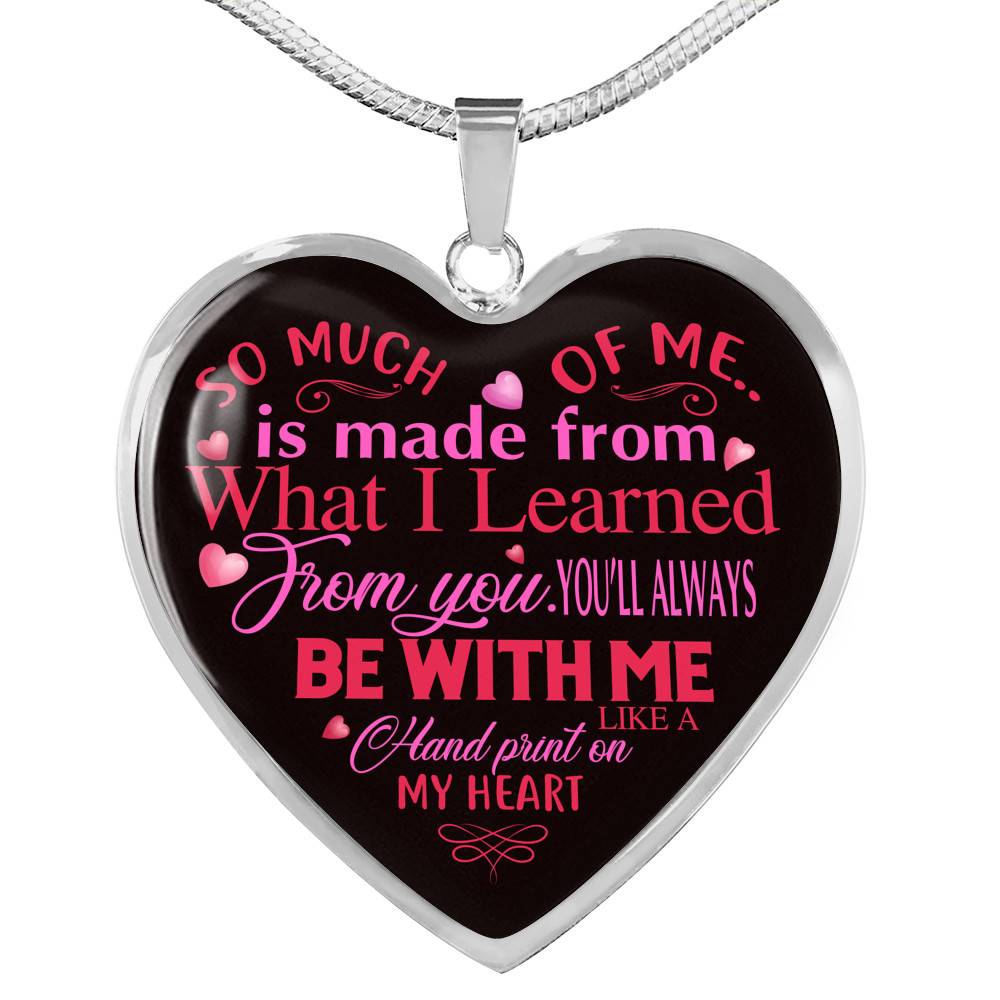 So Much Of Me Is Made From What I Learned Heart Pendant Necklace - Heart Luxury Necklace (Silver) So Much Of Me Is Made From What I Learned Heart Pendant Necklace - Heart Luxury Necklace (Silver)