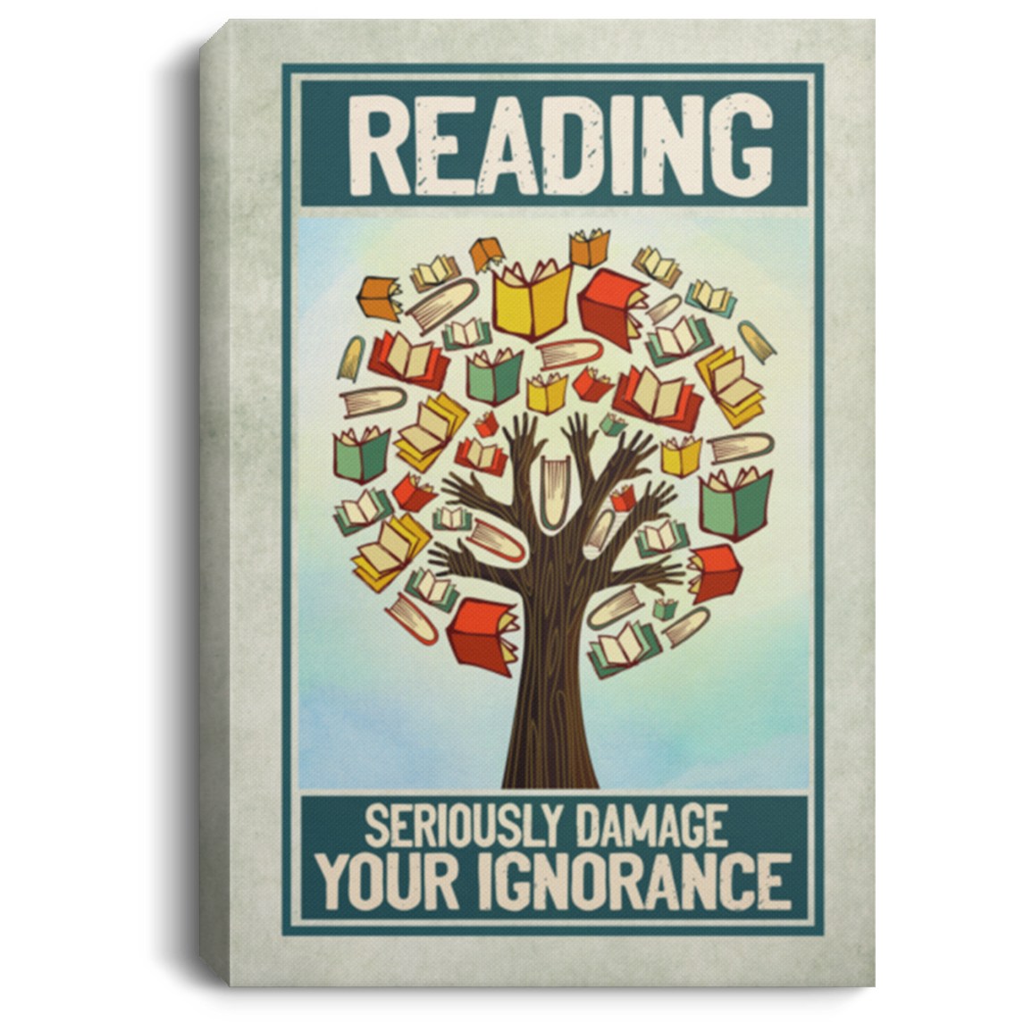 Reading Book Seriously Damage Your Ignorance Framed Canvas - Unframed Poster, White, 0.75'' Framed Canvas Reading Book Seriously Damage Your Ignorance Framed Canvas - Unframed Poster, White, 0.75'' Framed Canvas