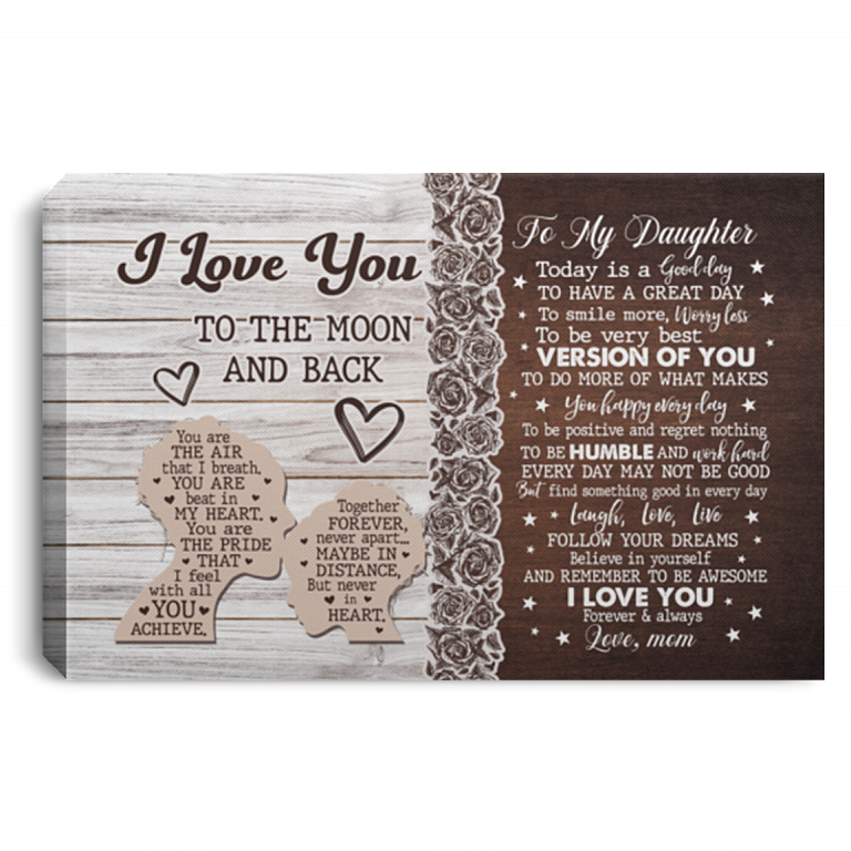 To My Daughter Today Is A Good Day To Have A Great Day Gallery Wrapped Framed Canvas Prints - Unframed Poster, White, 0.75'' Framed Canvas