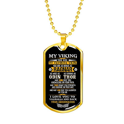 My Viking You Are My Favorite Viking You Are As Brave As Ragnar As Wise As Odin Dog Tag Pendant Necklace - Dog Tag (Gold Plated)