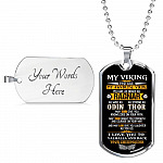 My Viking You Are My Favorite Viking You Are As Brave As Ragnar As Wise As Odin Dog Tag Pendant Necklace - Dog Tag (Silver)