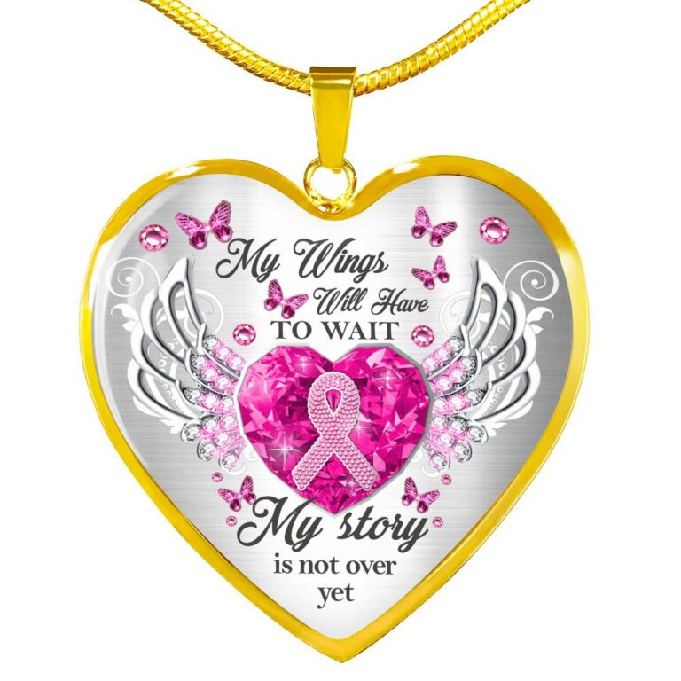 My Wings Will Have To Wait My Story Is Not Yes Butterfly Heart Pendant Necklace - Breast Cancer Survivor Necklace - Heart Luxury Necklace (Gold Plated)