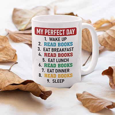 Alternative view of My Perfect Day Wake Up Read Books Eat Breakfast Read Books Coffee Mug - Funny Mug For Book Lover