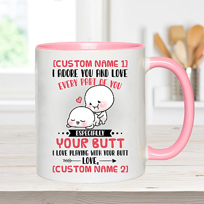 Alternative view of Personalized I Adore You And Love Every Part Of You Especially Your Butt Accent Coffee Mug - Funny Gift for Him Her
