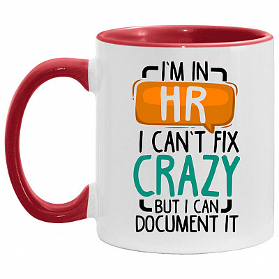 I'm In HR I Can't Fix, White/Red, 11 oz. Accent Mug