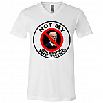 Joe Biden Not My You, White, V-Neck T-Shirt