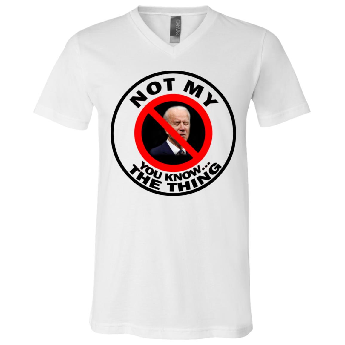 Joe Biden Not My You, White, V-Neck T-Shirt