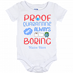 Personalized Proof Quarantine Wasn't Always Boring Baby Onesie - Toddler Baby Infant Bodysuit, White, Baby Onesie - 12 Month