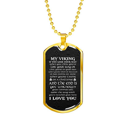 My Viking If You Lose Your Way When You Think You've Lost Your Way Dog Tag Pendant Necklace - Dog Tag (Gold Plated)