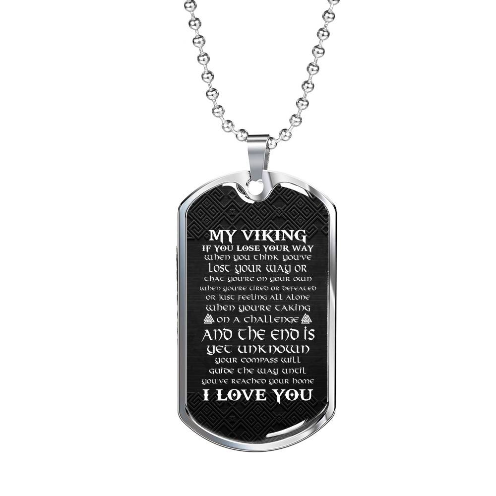 My Viking If You Lose Your Way When You Think You've Lost Your Way Dog Tag Pendant Necklace - Dog Tag (Silver)
