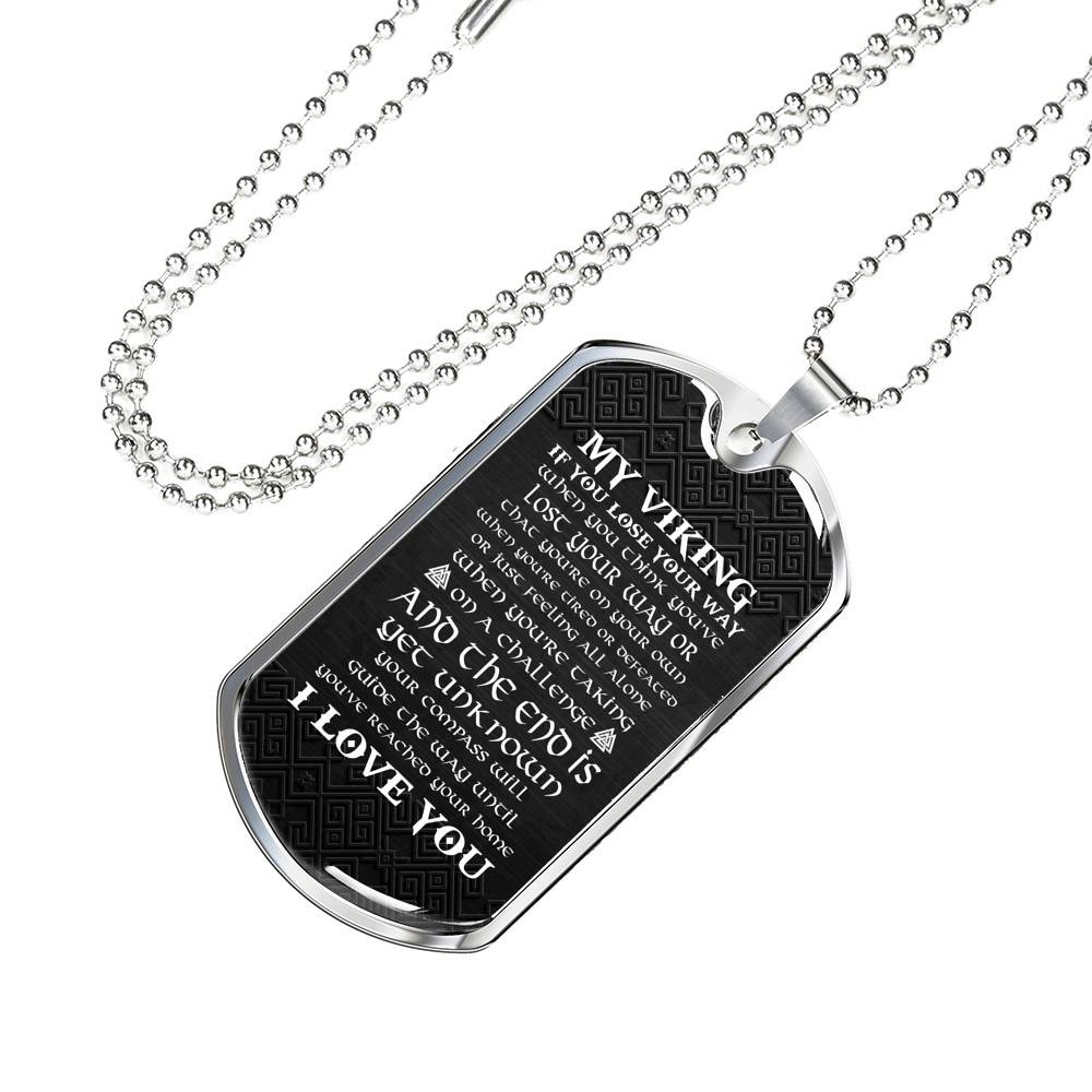My Viking If You Lose Your Way When You Think You've Lost Your Way Dog Tag Pendant Necklace - Dog Tag (Silver)