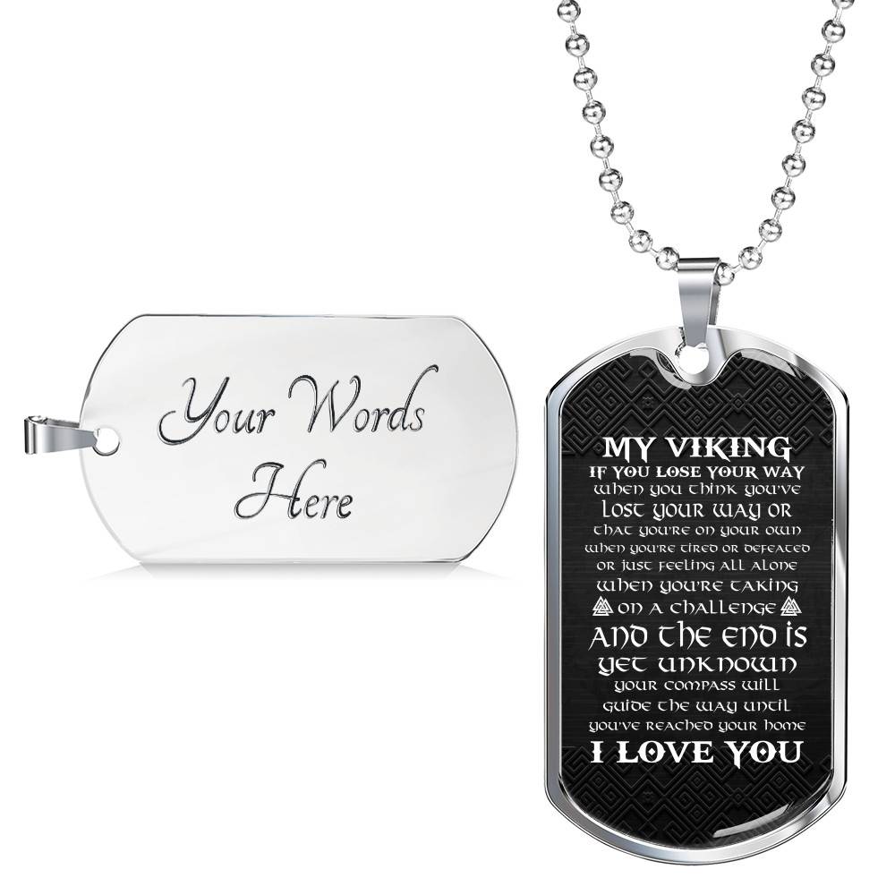 My Viking If You Lose Your Way When You Think You've Lost Your Way Dog Tag Pendant Necklace - Dog Tag (Silver)