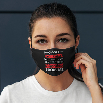 Alternative view of I Got Vaccinated But I Still Want Some Of You To Stay Away From Me Funny Washable Reusable Custom Printed Cloth Face Mask Cover
