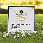 Joe You Know I Won Funny Trump White House Note 2021 Forever Love Pendant Necklace