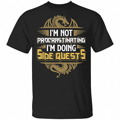 I'm Not Procrastinating, Black, Unisex T-Shirt