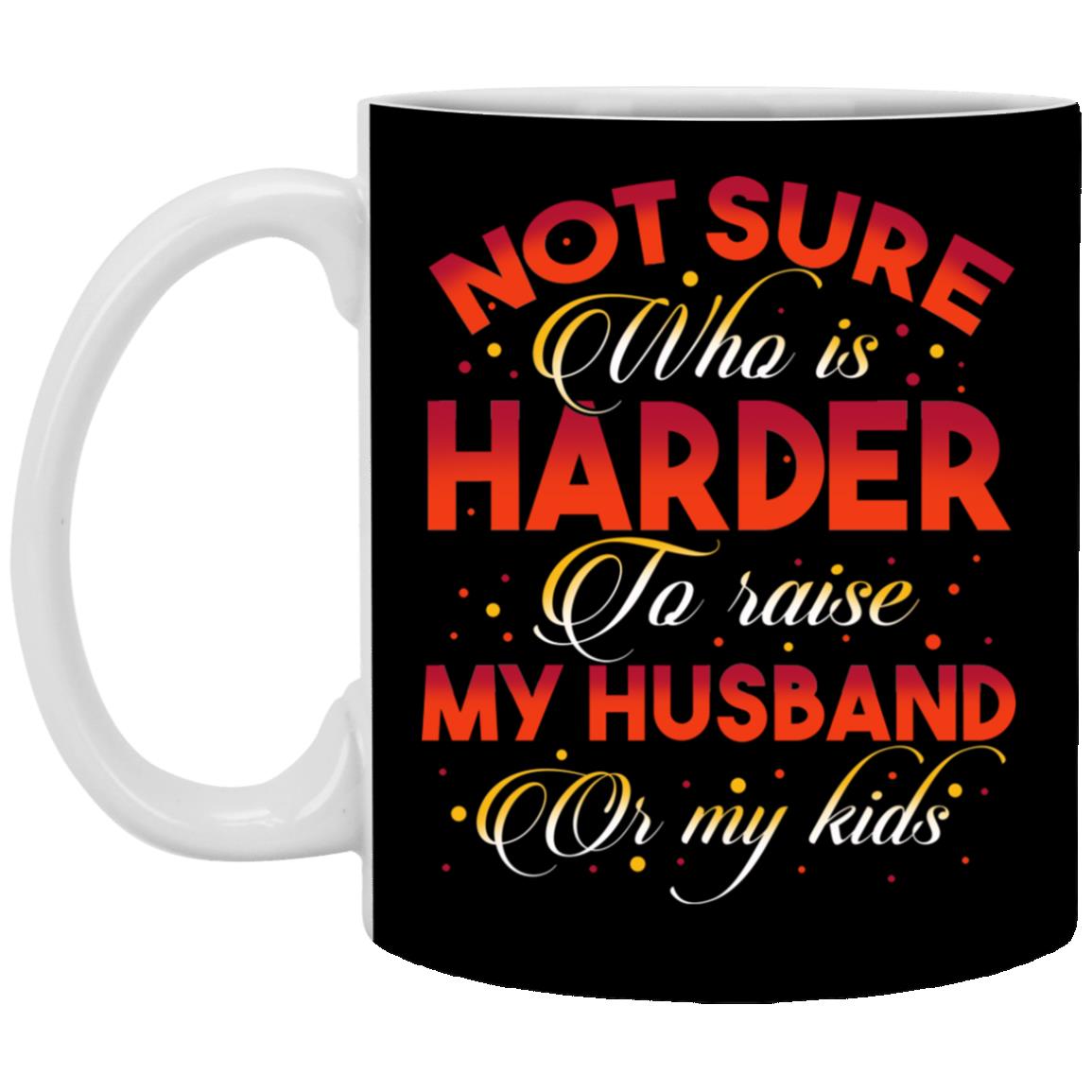 Not Sure Who Is Harder, Black, 11 oz. White Mug Not Sure Who Is Harder, Black, 11 oz. White Mug
