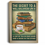 The Secret to A Well Balanced Life Is a Cup of Tea in One Hand and A Book Framed Canvas - Unframed Poster, White, 0.75'' Framed Canvas The Secret to A Well Balanced Life Is a Cup of Tea in One Hand and A Book Framed Canvas - Unframed Poster, White, 0.75'' Framed Canvas