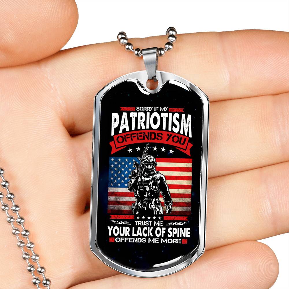 Sorry If My Patriotism Offends You Trust Me Your Lack Of Spine Offends Me More Veteran Dog Tag Pendant Necklace - Dog Tag (Silver)