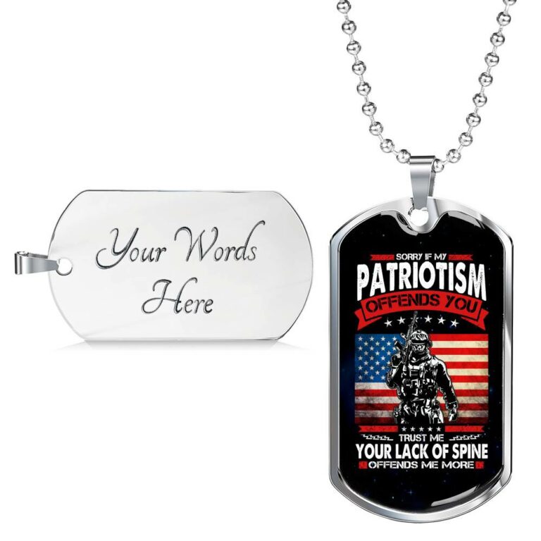 Sorry If My Patriotism Offends You Trust Me Your Lack Of Spine Offends Me More Veteran Dog Tag Pendant Necklace - Dog Tag (Silver)