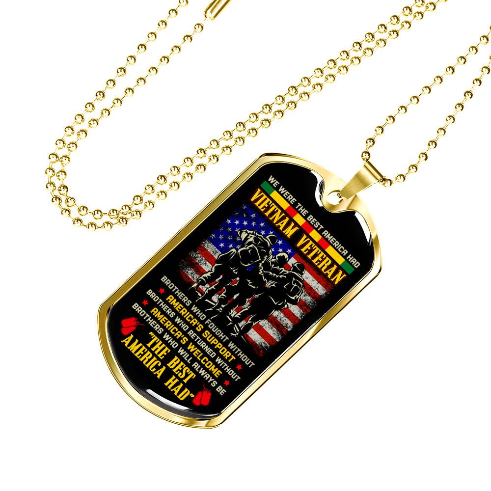 We Were The Best America Had Vietnam Veteran Brothers Who Fought Without Dog Tag Pendant Necklace - Dog Tag (Gold Plated)