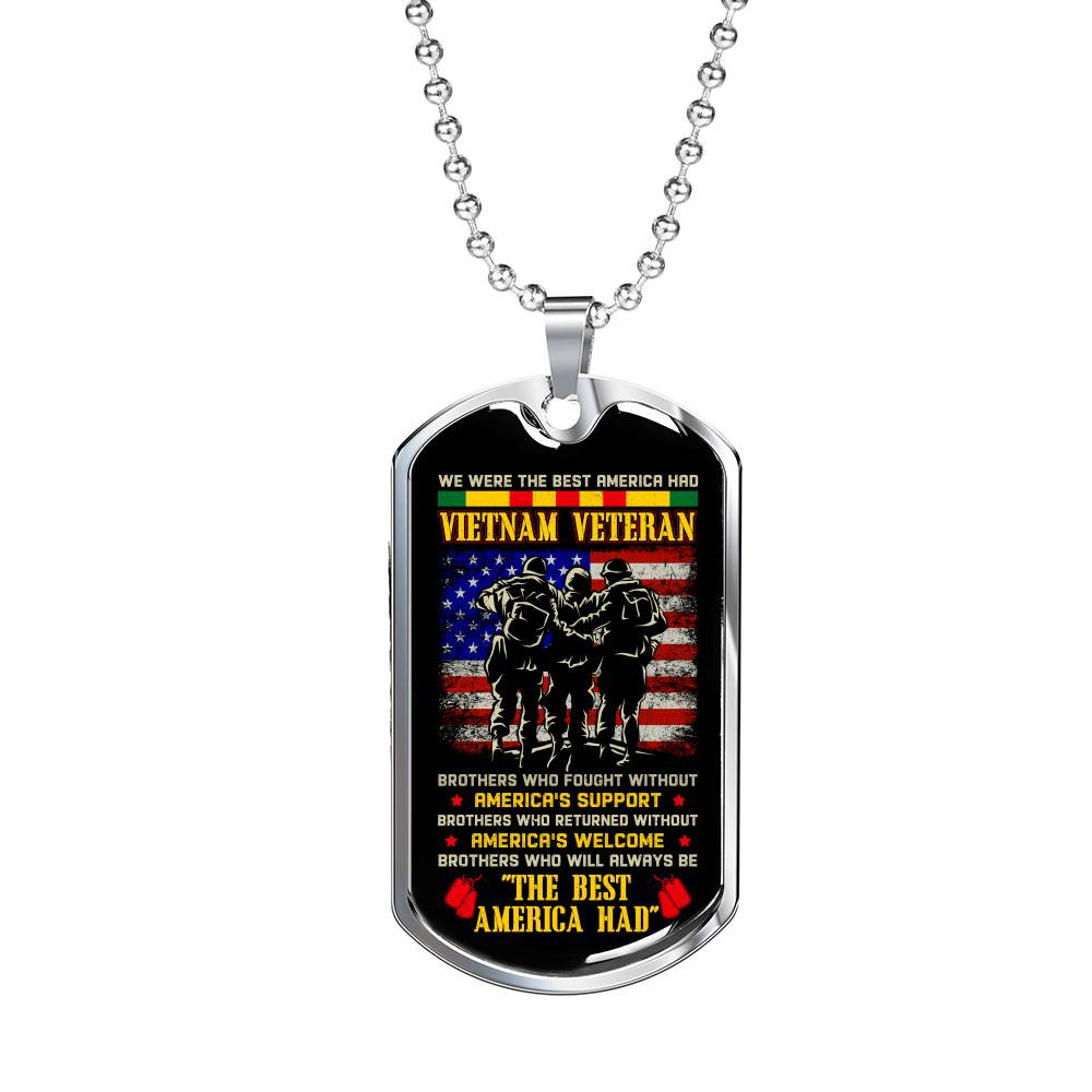 We Were The Best America Had Vietnam Veteran Brothers Who Fought Without Dog Tag Pendant Necklace - Dog Tag (Silver)