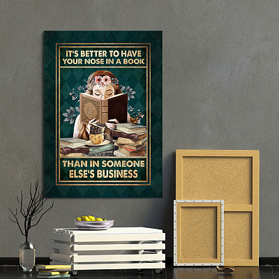 Alternative view of It's Better To Have Your Nose In A Book Than In Someone Else's Business Framed Canvas - Unframed Poster