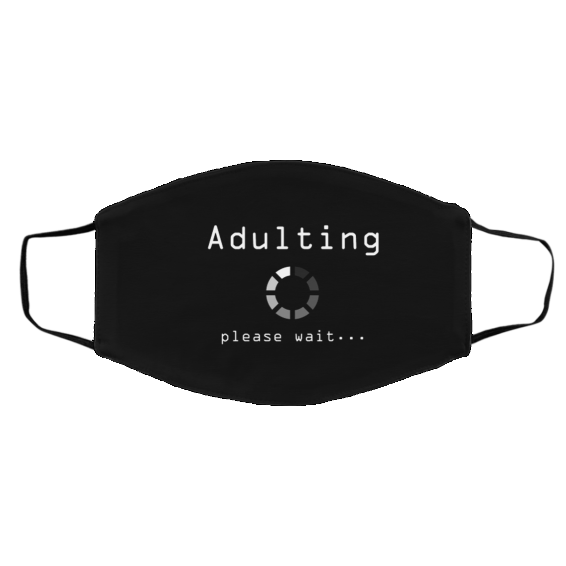 18th Birthday Adulting Loading Please Wait Funny Sarcastic Washable Reusable Custom Printed Cloth Face Mask Cover, Black, Cloth Face Cover – Medium/Large 18th Birthday Adulting Loading Please Wait Funny Sarcastic Washable Reusable Custom Printed Cloth Face Mask Cover, Black, Cloth Face Cover – Medium/Large