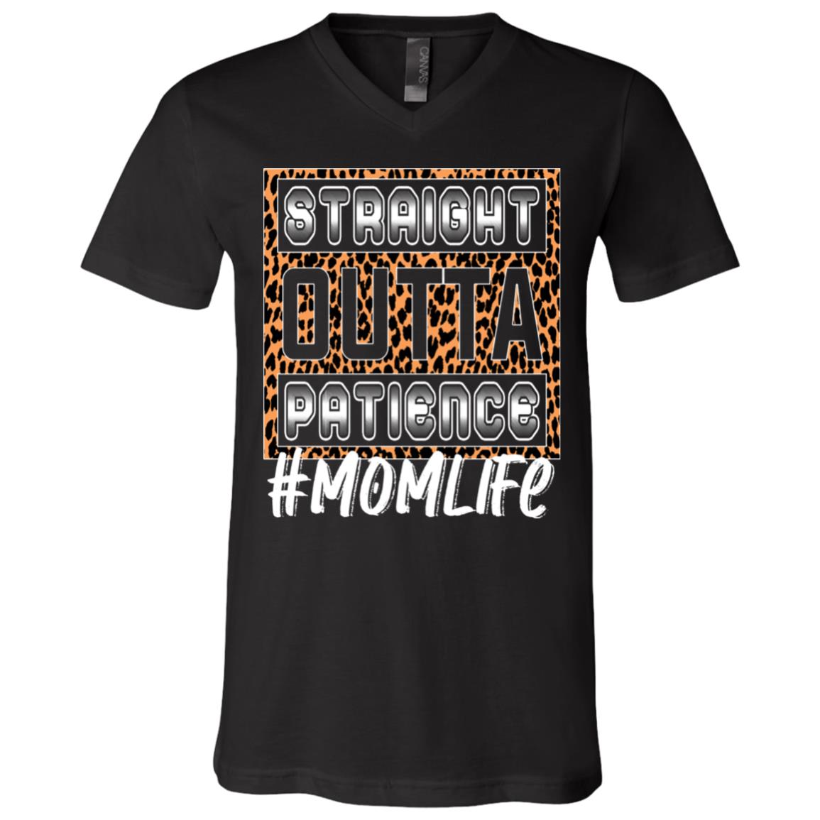 Straight Outta Patience Mom T-Shirt, Black, V-Neck T-Shirt