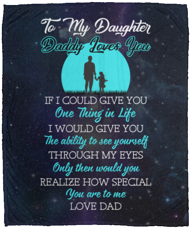 Silhouette Dad Daughter To My Daughter Daddy Loves You Fleece Blanket - Mink Blanket - Woven Blanket, White, Cozy Plush Fleece Blanket - 50x60