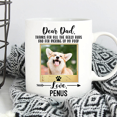 Alternative view of Personalized Photo Dear Dad Thanks For All The Belly Rubs And For Picking Up My Poop Ceramic Coffee Mug