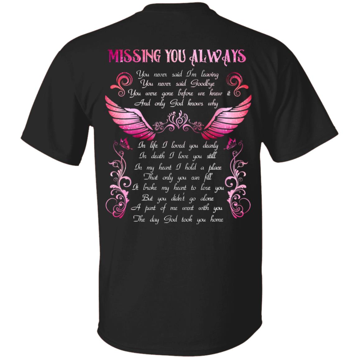 Missing You Always You Never Said I'm Leaving You Never Said Goodbye Husband In Heaven Print On Back T-Shirt Only, Black, Unisex T-Shirt