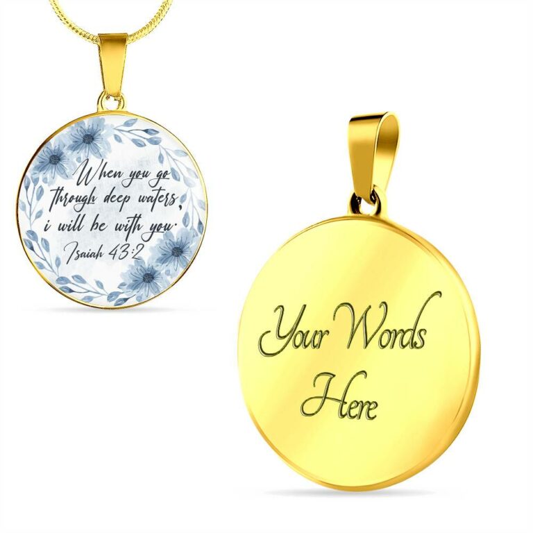 When You Go Through Deep Waters I Will Be With You Circle Pendant Necklace - Circle Luxury Necklace (Gold Plated)