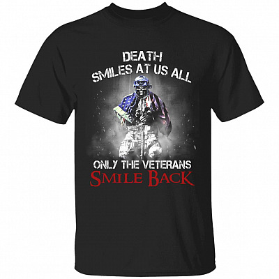Death Smiles At Us All Only The Veterans Smile Back T-Shirt, Black, Unisex T-Shirt