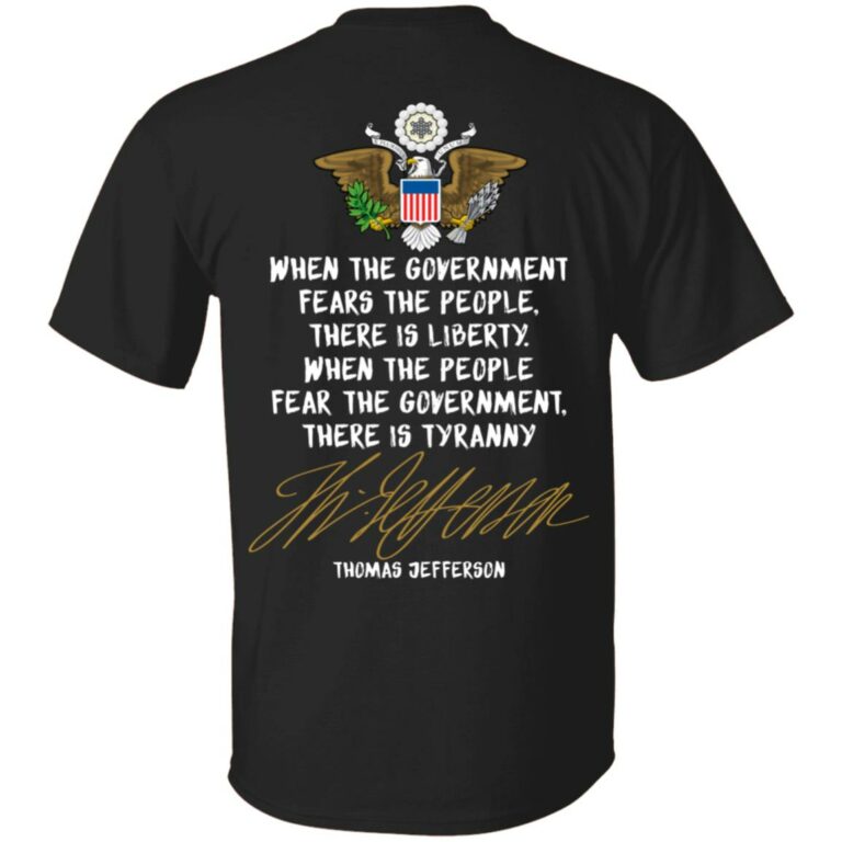Thomas Jefferson Liberty Tyranny 2nd Second Amendment Rights Patriotic American Print On Back Only T-shirt, Black, Unisex T-Shirt