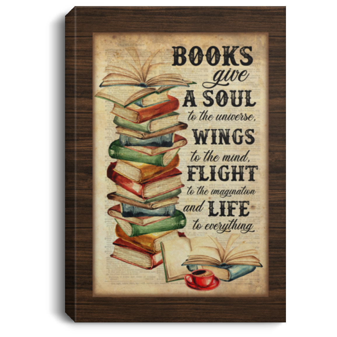 Books Give A Soul To The Universe Wings To The Mind Life To Everything Framed Canvas - Unframed Poster, White, 0.75'' Framed Canvas Books Give A Soul To The Universe Wings To The Mind Life To Everything Framed Canvas - Unframed Poster, White, 0.75'' Framed Canvas
