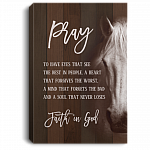 Pray to Have Eyes that See the Best in People a Heart that Forgives the Worst Framed Canvas - Unframed Poster, White, 0.75'' Framed Canvas Pray to Have Eyes that See the Best in People a Heart that Forgives the Worst Framed Canvas - Unframed Poster, White, 0.75'' Framed Canvas
