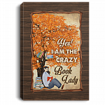 Yes I Am the Crazy Book Lady - Gifts for Bookworms Gallery Wrapped Framed Canvas Prints - Unframed Poster, White, 0.75'' Framed Canvas Yes I Am the Crazy Book Lady - Gifts for Bookworms Gallery Wrapped Framed Canvas Prints - Unframed Poster, White, 0.75'' Framed Canvas