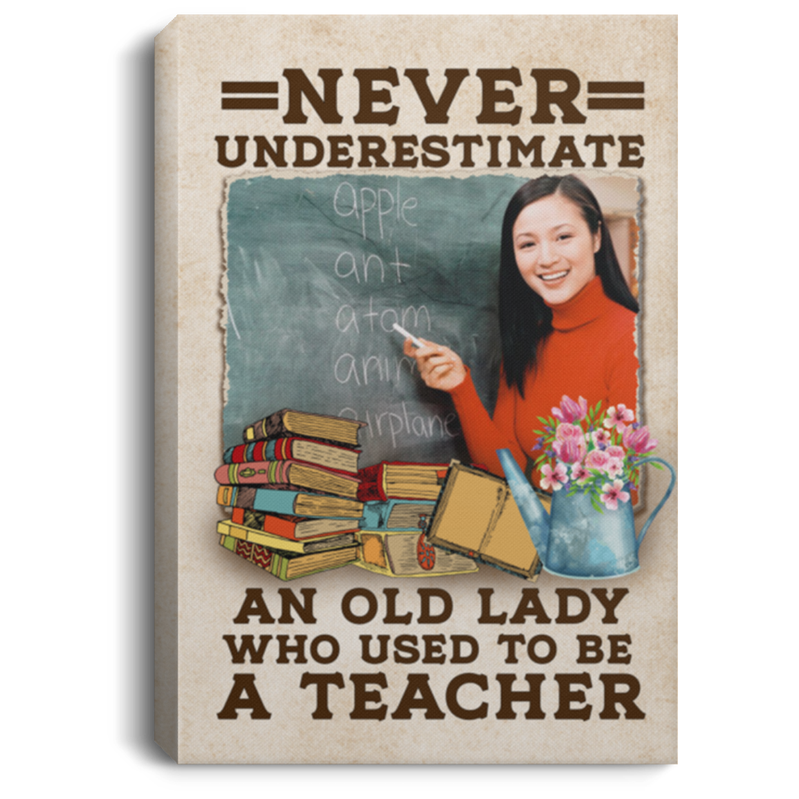 Personalized Photo Never Underestimate An Old Lady Who Used To Be A Teacher Framed Canvas Prints - Unframed Poster, White, 0.75'' Framed Canvas Personalized Photo Never Underestimate An Old Lady Who Used To Be A Teacher Framed Canvas Prints - Unframed Poster, White, 0.75'' Framed Canvas