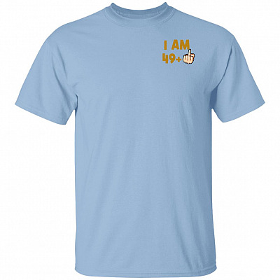 I'm 49 Middle Finger Years Old Shirt - Happy 50th Birthday Shirt - 50th Birthday T Shirt, Light Blue, Unisex T-Shirt